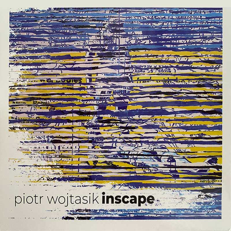 Piotr Wojtasik - Inscape — album cover
